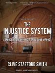 The Injustice System: A Murder in Miami and a Trial Gone Wrong Audiobook