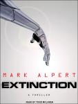 Extinction: A Thriller, Mark Alpert