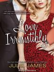 Love Irresistibly Audiobook