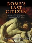 Rome's Last Citizen: The Life and Legacy of Cato, Mortal Enemy of Caesar Audiobook