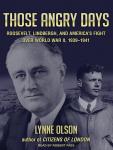 Those Angry Days: Roosevelt, Lindbergh, and America's Fight over World War II, 1939-1941 Audiobook