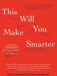 This Will Make You Smarter: New Scientific Concepts to Improve Your Thinking Audiobook