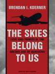 The Skies Belong to Us: Love and Terror in the Golden Age of Hijacking Audiobook