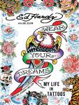 Wear Your Dreams: My Life in Tattoos, Joel Selvin, Ed Hardy