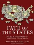 Fate of the States: The New Geography of American Prosperity, Meredith Whitney