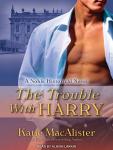 Trouble With Harry, Katie MacAlister