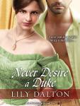 Never Desire a Duke, Lily Dalton