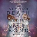 The Second Death of Edie and Violet Bond Audiobook