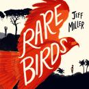 Rare Birds Audiobook