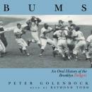 Bums: An Oral History Of The Brooklyn Dodgers Audiobook