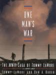 One Man's War: The WWII Saga of Tommy LaMore Audiobook