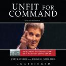 Unfit for Command: Swift Boat Veterans Speak Out against John Kerry Audiobook