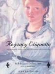 Regency Etiquette: The Mirror of Graces (1811) Audiobook