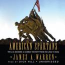 American Spartans: The U.S. Marines in Combat, from Iwo Jima to Iraq Audiobook