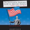 The Politically Incorrect Guide to American History Audiobook