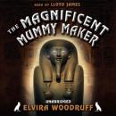 The Magnificent Mummy Maker Audiobook