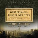 West of Kabul, East of New York Audiobook