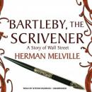 Bartleby, the Scrivener: A Story of Wall Street, Herman Melville