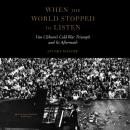 When the World Stopped to Listen: Van Cliburn’s Cold War Triumph and Its Aftermath