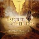 Secret in Their Eyes: A Novel, Eduardo Sacheri