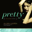 Pretty: A Novel, Jillian Lauren