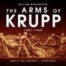 The Arms of Krupp: 1587-1968 Audiobook