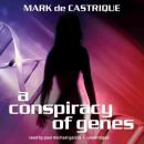 A Conspiracy of Genes Audiobook