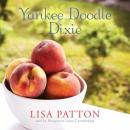Yankee Doodle Dixie: Sequel to Whistlin' Dixie in a Nor'easter Audiobook