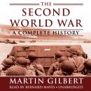 The Second World War: A Complete History Audiobook