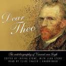Dear Theo: The Autobiography of Vincent van Gogh Audiobook