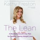 The Lean: A Revolutionary (and Simple!) 30-Day Plan for Healthy, Lasting Weight Loss Audiobook