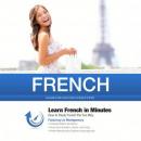 French in Minutes: How to Study French the Fun Way Audiobook