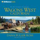 Wagons West California! Audiobook