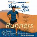 Chicken Soup for the Soul: Runners: 101 Inspirational Stories of Energy, Endurance, and Endorphins, Amy Newmark, Dean Karnazes, Jack Canfield, Mark Victor Hansen