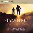Flywheel: In Every Man's Life There's a Turning Point Audiobook