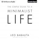 The Simple Guide to a Minimalist Life Audiobook