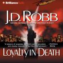Loyalty in Death Audiobook