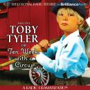 Toby Tyler or Ten Weeks with a Circus Audiobook