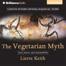 The Vegetarian Myth: Food, Justice, and Sustainability Audiobook