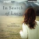 In Search of Lucy: A Novel Audiobook