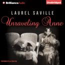 Unraveling Anne Audiobook