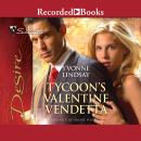 Tycoon's Valentine Vendetta Audiobook