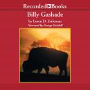 Billy Gashade: An American Epic Audiobook