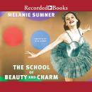 The School of Beauty and Charm Audiobook