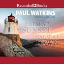 Calm at Sunset, Calm at Dawn Audiobook
