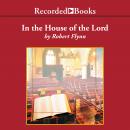 In the House of the Lord Audiobook