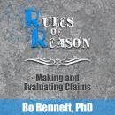 Rules of Reason: Making and Evaluating Claims Audiobook