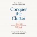Conquer the Clutter: Strategies to Identify, Manage, and Overcome Hoarding, Elaine Birchall