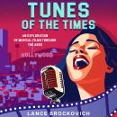 Tunes of the Times: An Exploration of Musical Films Through the Ages Audiobook