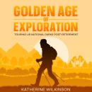 Golden Age of Exploration: Touring US National Parks Post-Retirement Audiobook